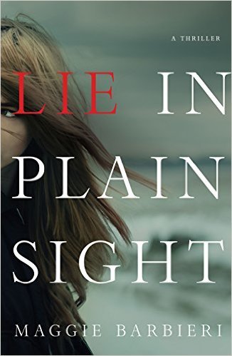 Lie in Plain Sight by Maggie Barbieri