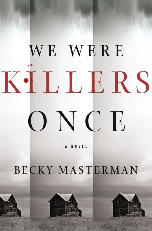 We Were Killers Once by Becky Masterman
