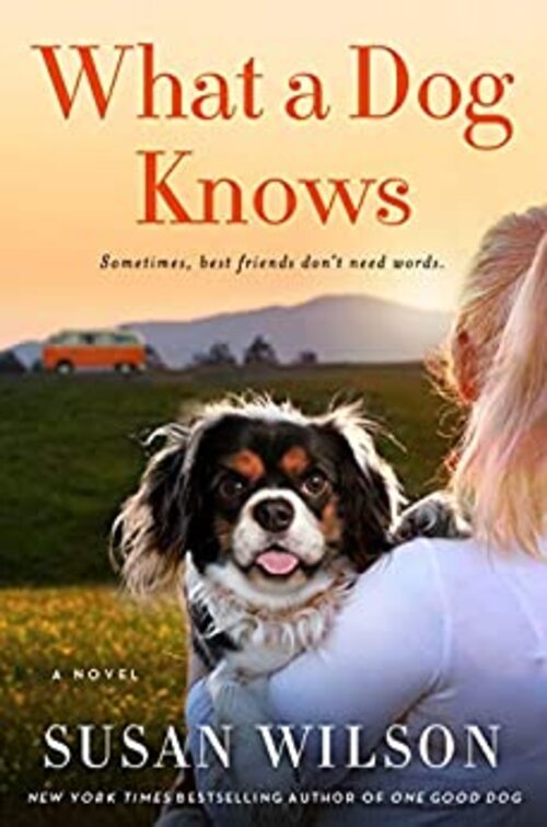 What a Dog Knows by Susan Wilson