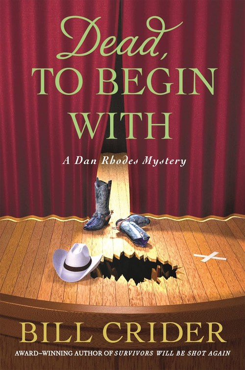 Dead, to Begin With by Bill Crider