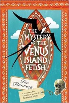 The Mystery of the Venus Island Fetish by Tim Flannery