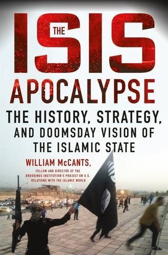 The ISIS Apocalypse by William McCants