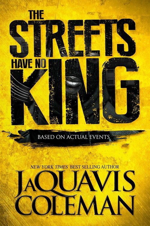 The Streets Have No King by JaQuavis Coleman