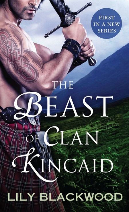 The Beast of Clan Kincaid by Lily Blackwood