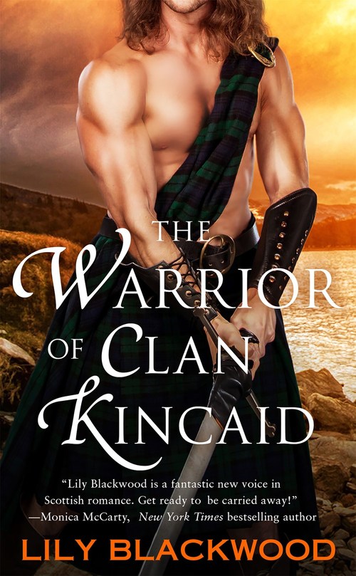 The Warrior of Clan Kincaid by Lily Blackwood