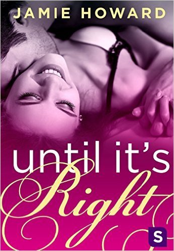 Until It's Right by Jamie Howard