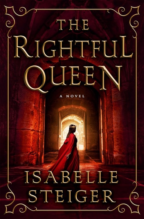 The Rightful Queen by Isabelle Steiger