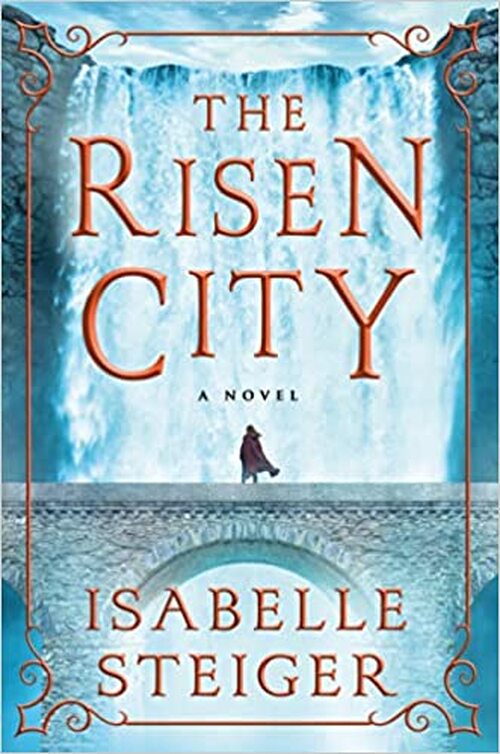 The Risen City by Isabelle Steiger