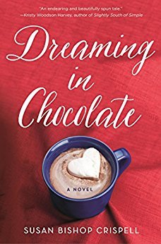 Dreaming in Chocolate by Susan Bishop Crispell