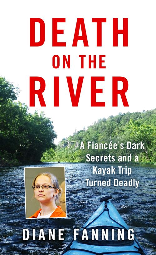 Death on the River by Diane Fanning