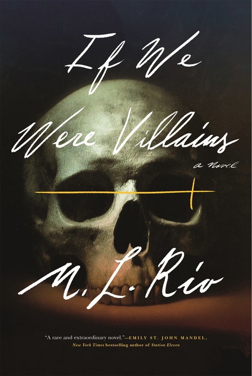 If We Were Villains by M.L. Rio