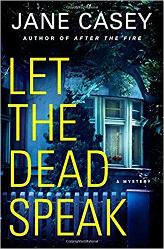 Let the Dead Speak by Jane Casey
