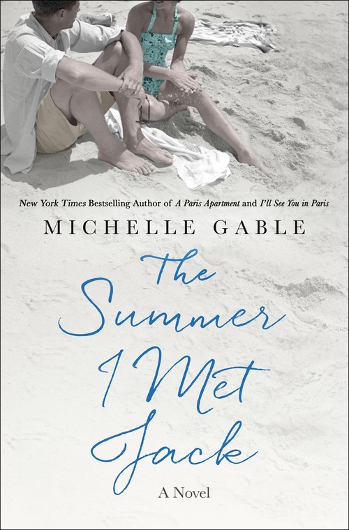 The Summer I Met Jack by Michelle Gable
