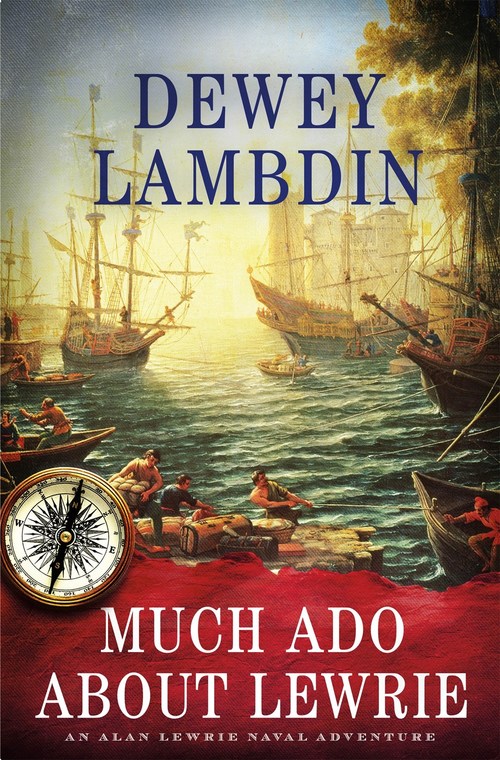 Much Ado About Lewrie by Dewey Lambdin