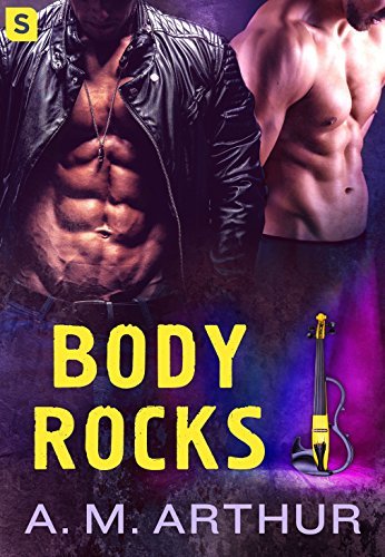 Body Rocks by A.M. Arthur