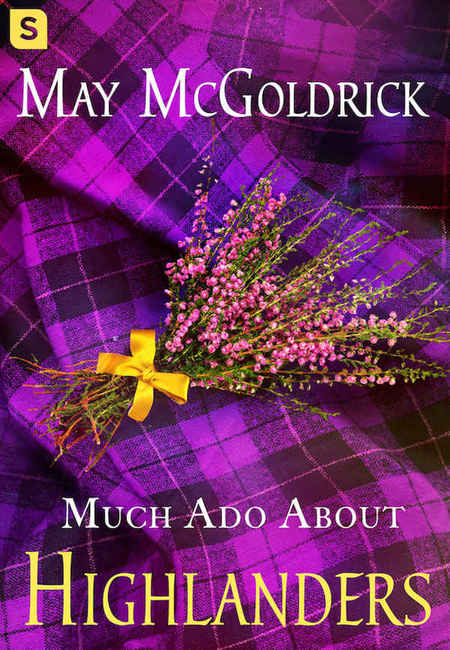 Much Ado About Highlanders by May McGoldrick