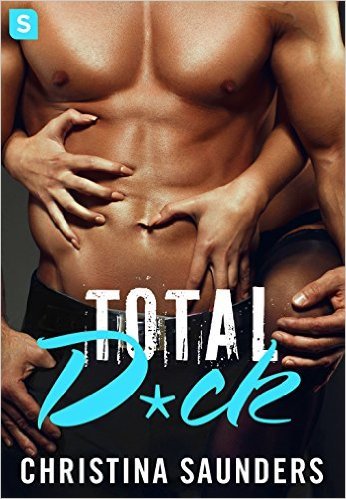 Total D*ck by Christina Saunders