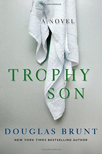 Trophy Son by Douglas Brunt