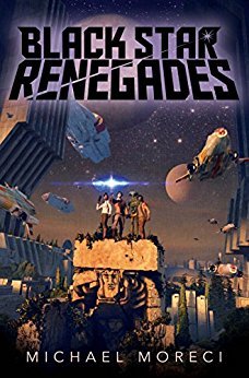 Black Star Renegades by Michael Moreci
