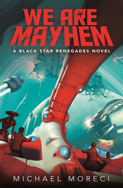 We Are Mayhem by Michael Moreci