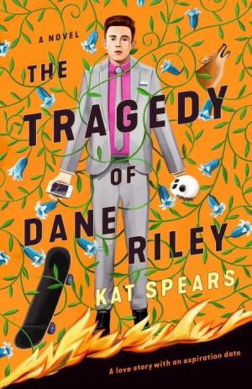 The Tragedy of Dane Riley by Kat Spears