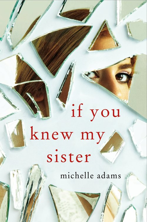 If You Knew My Sister by Michelle Adams