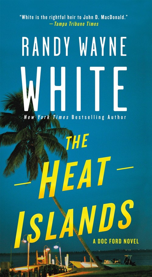 The Heat Islands by Randy Wayne White