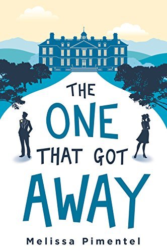 The One That Got Away by Melissa Pimentel