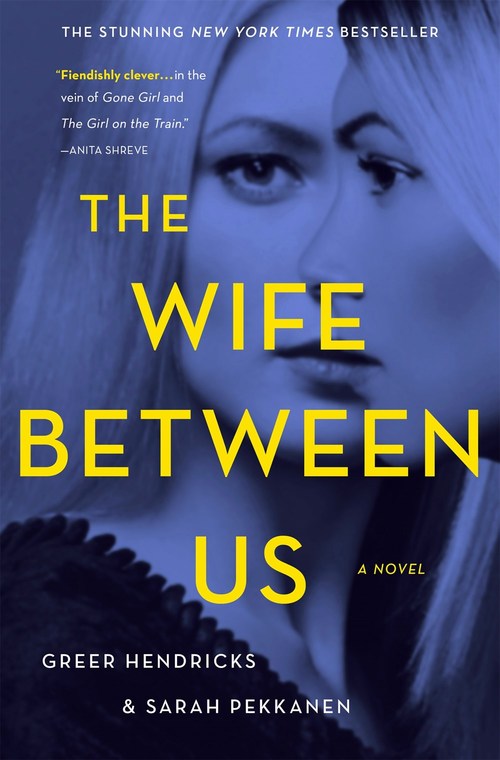 The Wife Between Us by Sarah Pekkanen