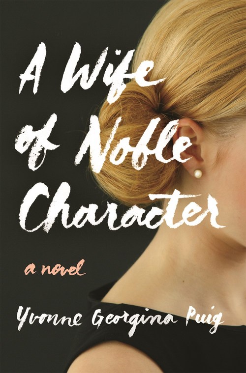 A Wife of Noble Character by Yvonne Georgina Puig