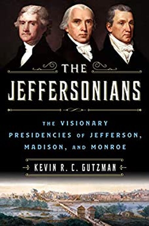The Jeffersonians by Kevin R. C. Gutzman