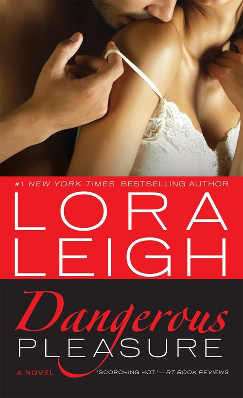 Dangerous Pleasure by Lora Leigh