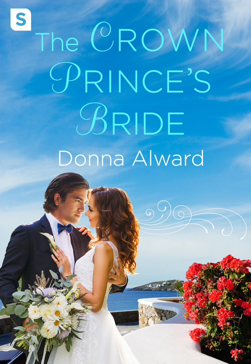 The Crown Prince?s Bride by Donna Alward
