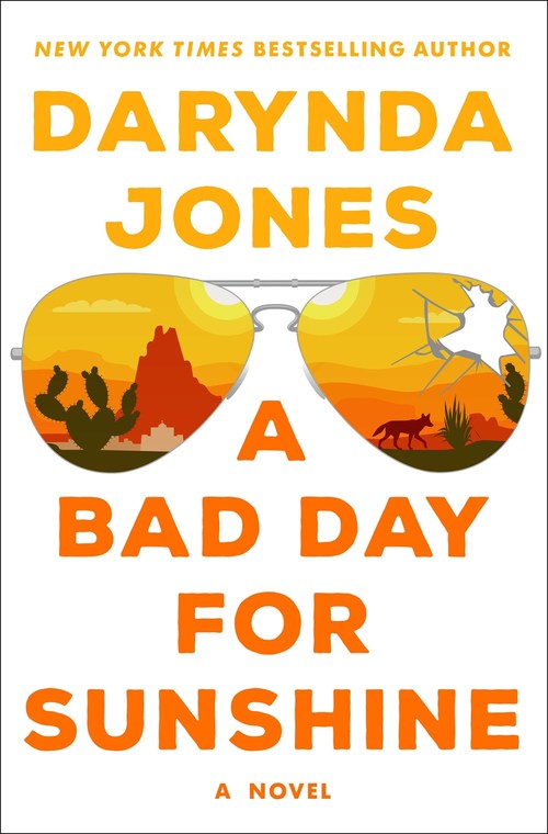 A Bad Day for Sunshine by Darynda Jones
