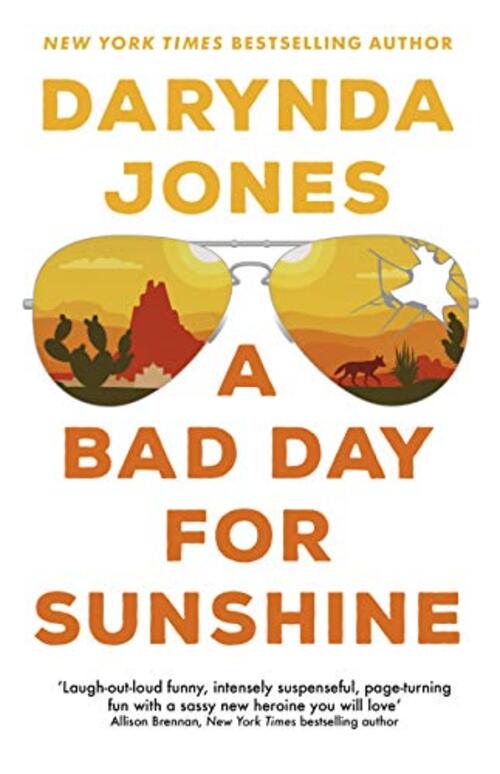 A Bad Day for Sunshine by Darynda Jones