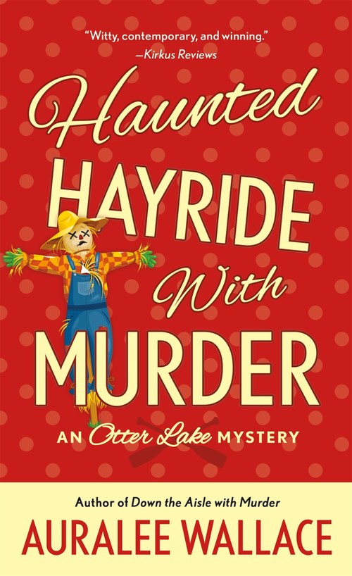 Haunted Hayride with Murder by Auralee Wallace