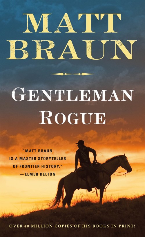 Gentleman Rogue by Matt Braun