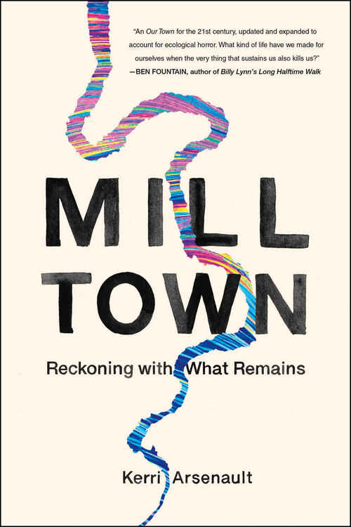 Mill Town by Kerri Arsenault