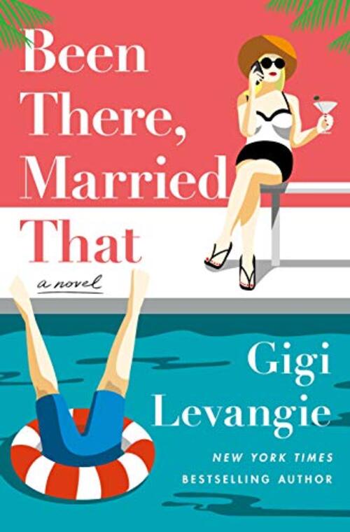 Been There, Married That by Gigi Levangie