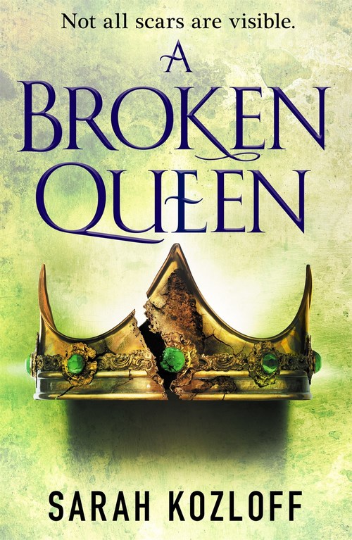A Broken Queen by Sarah Kozloff