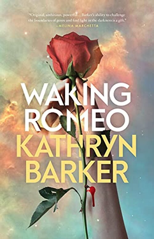 Waking Romeo by Kathryn Barker