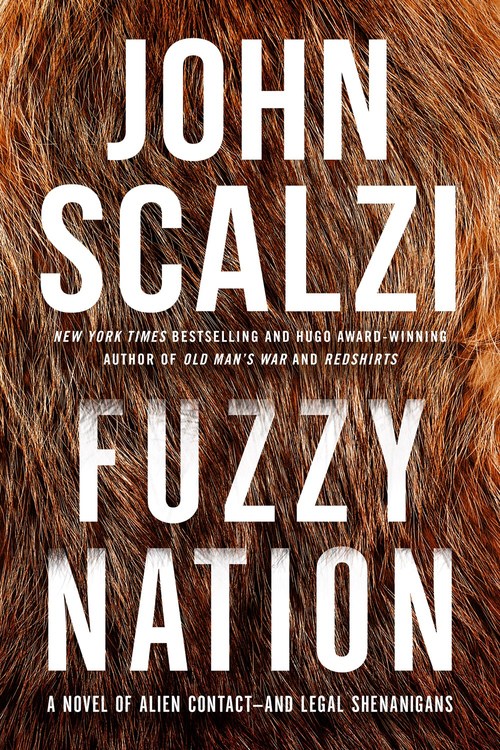 Fuzzy Nation by John Scalzi