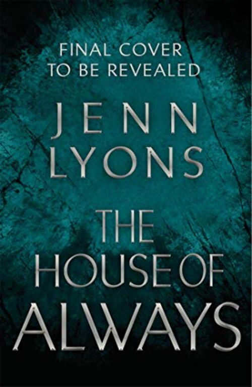 The House of Always by Jenn Lyons