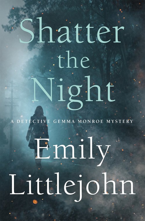 Shatter the Night by Emily Littlejohn