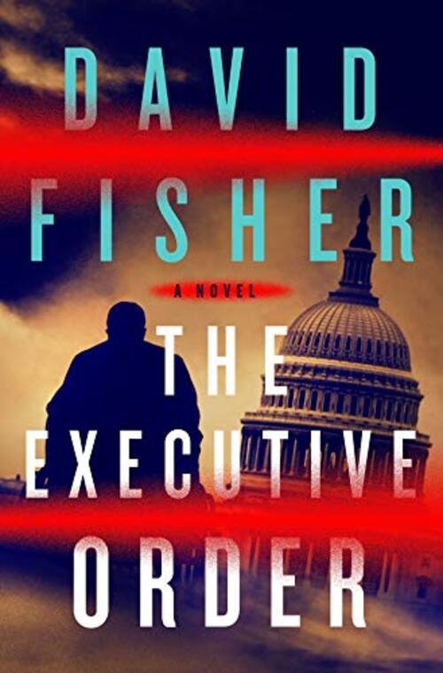 The Executive Order by David Fisher