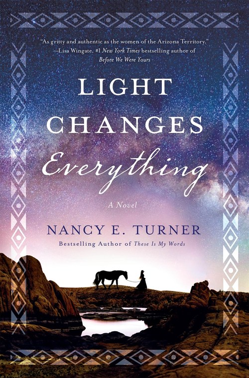 Light Changes Everything by Nancy E. Turner