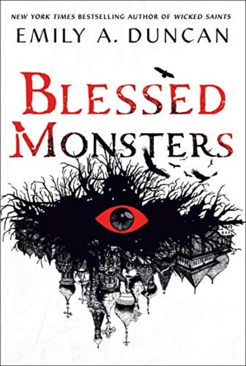 Blessed Monsters by Emily A. Duncan