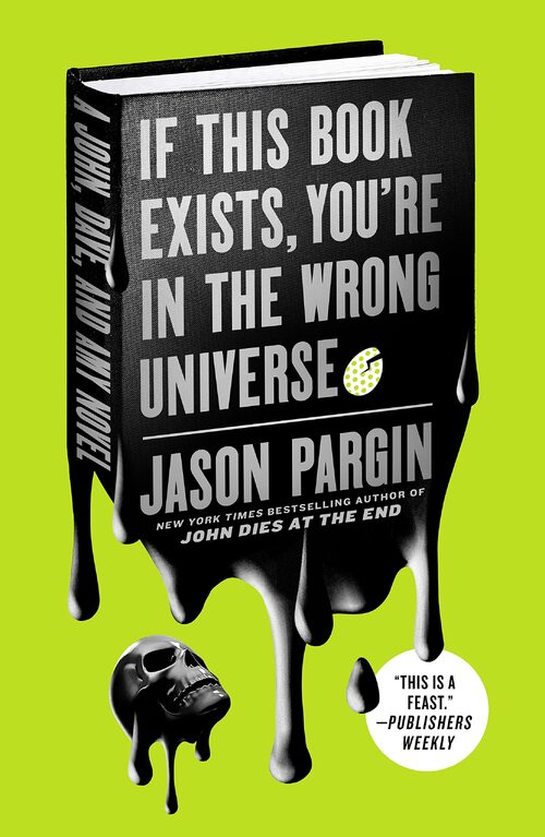 If This Book Exists, You're in the Wrong Universe by Jason Pargin