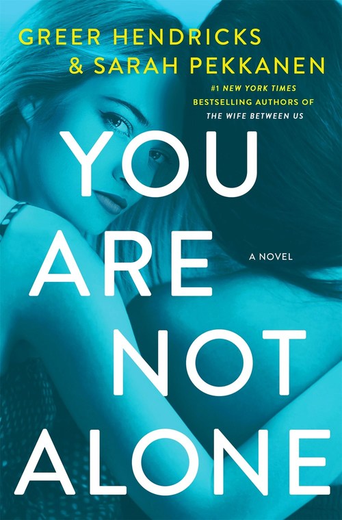 You Are Not Alone by Sarah Pekkanen