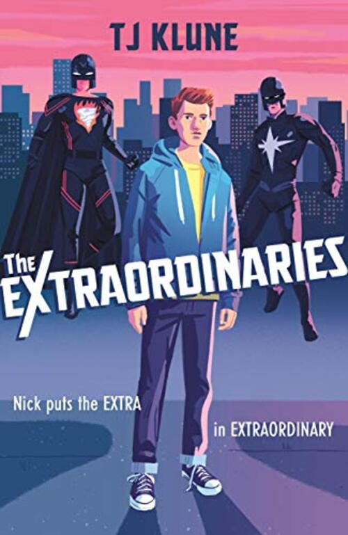 The Extraordinaries by T.J. Klune
